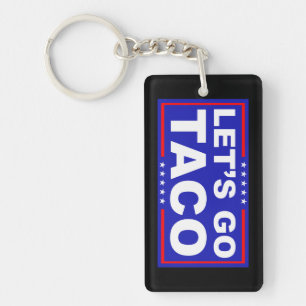 Let's Go Taco Political Humour Key Ring