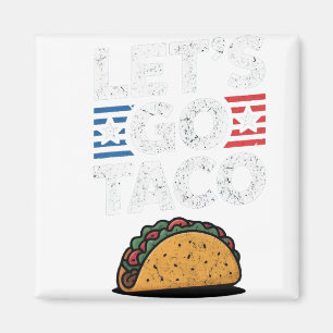 Let's Go Taco Retro Let's Go Taco Vintage Magnet