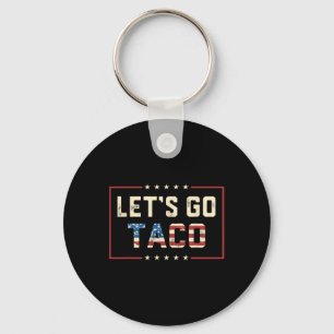 Let's Go Taco Retro Political Funny T.a.c.o Let's Key Ring