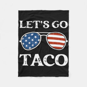 Let's Go Taco Retro Sungles Funny Political Let's  Fleece Blanket