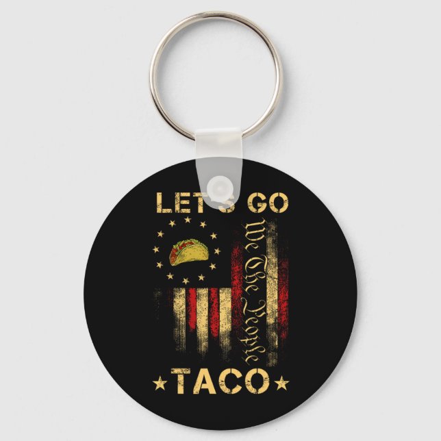 Let's Go Taco Shirt Funny Let's Go Taco 1  Key Ring (Front)
