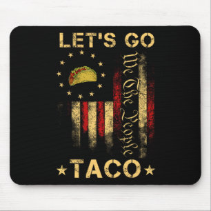Let's Go Taco Shirt Funny Let's Go Taco 1 Mouse Pad