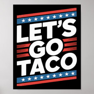Let's Go Taco Shirt Funny Poster