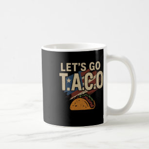 Let's Go Taco Shirt Funny Slogan Let's Go Taco 1  Coffee Mug