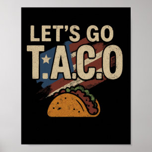 Let's Go Taco Shirt Funny Slogan Let's Go Taco 1 Poster