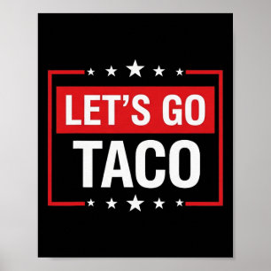 Let's Go Taco Shirt Funny Slogan Let's Go Taco Poster
