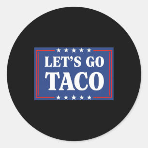 Let's Go Taco Shirt Let's Go Taco 23 Classic Round Sticker