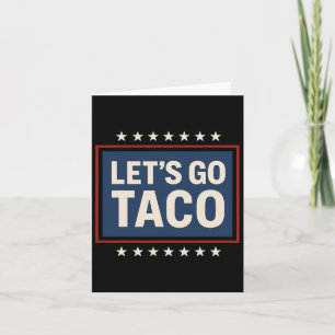 Let's Go Taco Shirt Let's Go Taco 25 Card