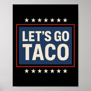 Let's Go Taco Shirt Let's Go Taco 25 Poster