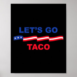 Let's Go Taco Shirt Let's Go Taco 37 Poster