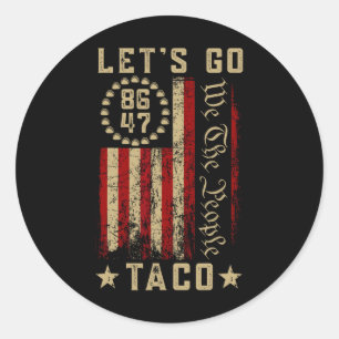 Let's Go Taco Shirt Let's Go Taco 3 Classic Round Sticker