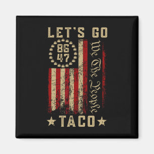 Let's Go Taco Shirt Let's Go Taco 3 Magnet