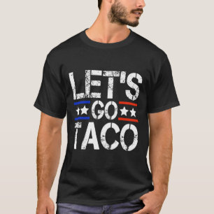 Let's Go Taco Shirt Let's Go Taco 44