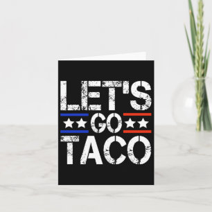 Let's Go Taco Shirt Let's Go Taco 44  Card