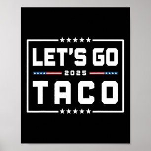 Let's Go Taco Shirt Let's Go Taco &#   Poster
