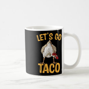 Let's Go Taco Shirt Men Women Let's Go Taco Coffee Mug