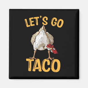 Let's Go Taco Shirt Men Women Let's Go Taco Magnet