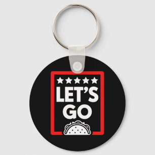 Let's Go Taco Shirts  Key Ring