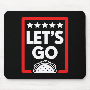 Let's Go Taco Shirts Mouse Pad