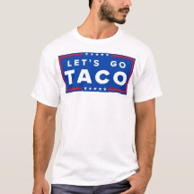 Let's Go Taco T-Shirt