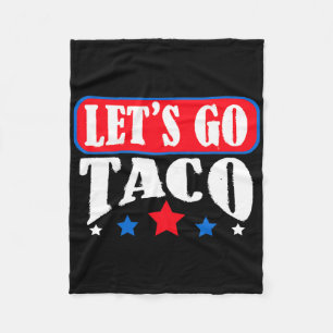 Let's Go Taco Team Let's Go Taco  Fleece Blanket