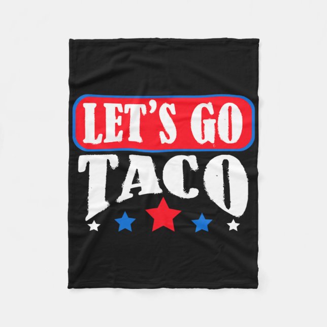 Let's Go Taco Team Let's Go Taco  Fleece Blanket (Front)