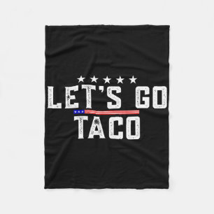Let's Go Taco Tee Men Women Outfits Let's Go Taco Fleece Blanket