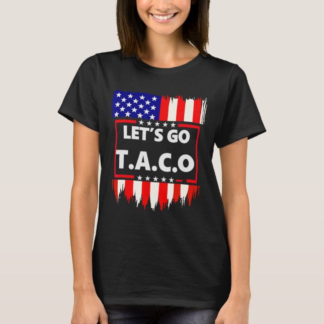 Let's Go Taco Teelet's Go Taco  T-Shirt (Front)