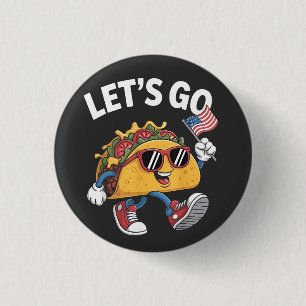 Let's Go TACO Trump 4th Of July Taco Lovers 3 Cm Round Badge