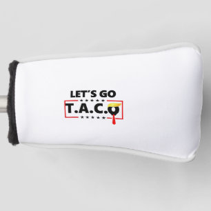 Let's Go TACO Trump 4th Of July Taco Lovers Golf Head Cover