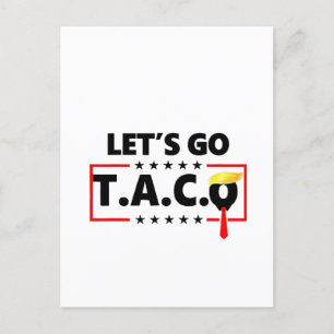 Let's Go TACO Trump  4th Of July Taco Lovers Holiday Postcard
