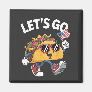 Let's Go TACO Trump  4th Of July Taco Lovers Magnet