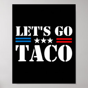 Let's Go Taco Trump Always Chickens Out 1 (2)  Poster