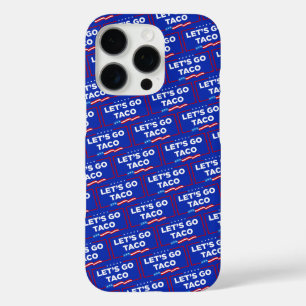 Let's Go Taco Trump Always Chickens Out Funny iPhone 16 Pro Case