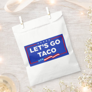 Let's Go Taco Trump Always Chickens Out Funny Favour Bag