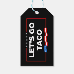 Let's Go Taco Trump Always Chickens Out Funny Gift Tags