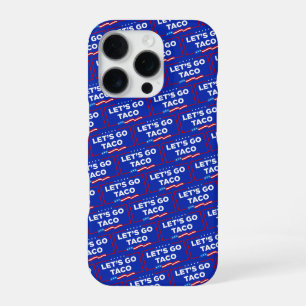 Let's Go Taco Trump Always Chickens Out Funny iPhone 16 Pro Case