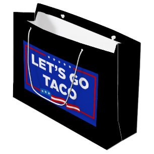 Let's Go Taco Trump Always Chickens Out Funny Large Gift Bag