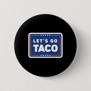 Lets Go Taco Trump Always Chickens Out Funny Meme 6 Cm Round Badge