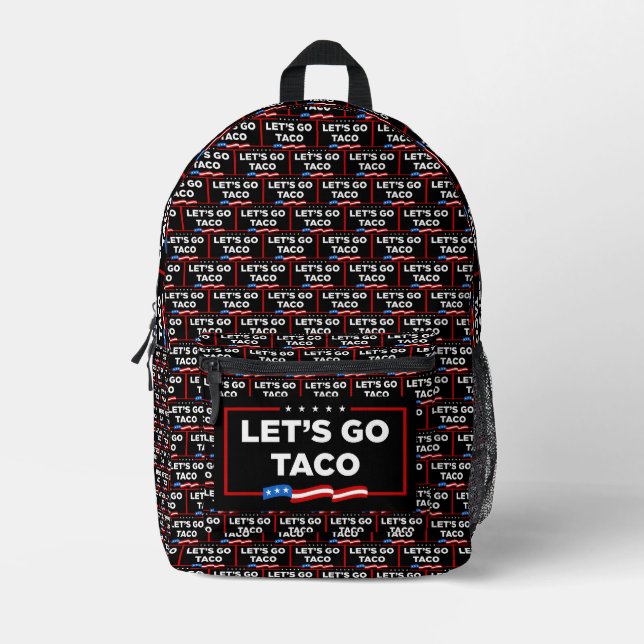 Let's Go Taco Trump Always Chickens Out Funny Printed Backpack (Front)