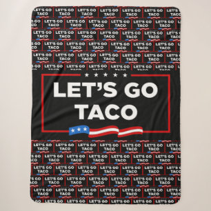 Let's Go Taco Trump Always Chickens Out Funny Sherpa Blanket