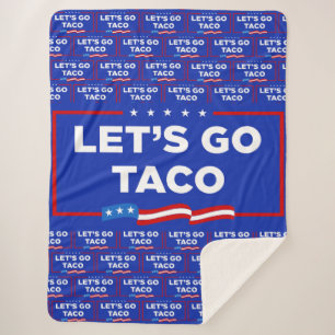 Let's Go Taco Trump Always Chickens Out Funny Sherpa Blanket