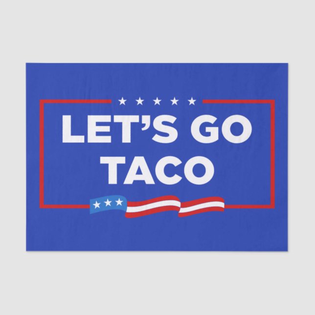 Let's Go Taco Trump Always Chickens Out Funny Tissue Paper (Front)