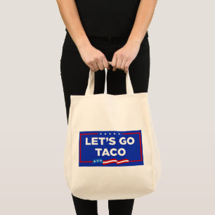Let's Go Taco Trump Always Chickens Out Funny Tote Bag