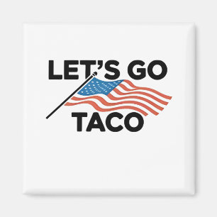 Let's Go TACO Trump Always Chickens Out  Magnet