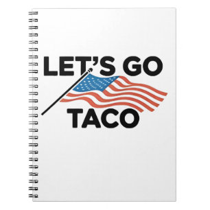 Let's Go TACO Trump Always Chickens Out  Notebook