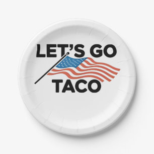 Let's Go TACO Trump Always Chickens Out  Paper Plate