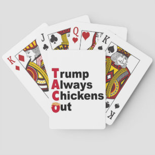 Let's Go TACO Trump Always Chickens Out Playing Cards