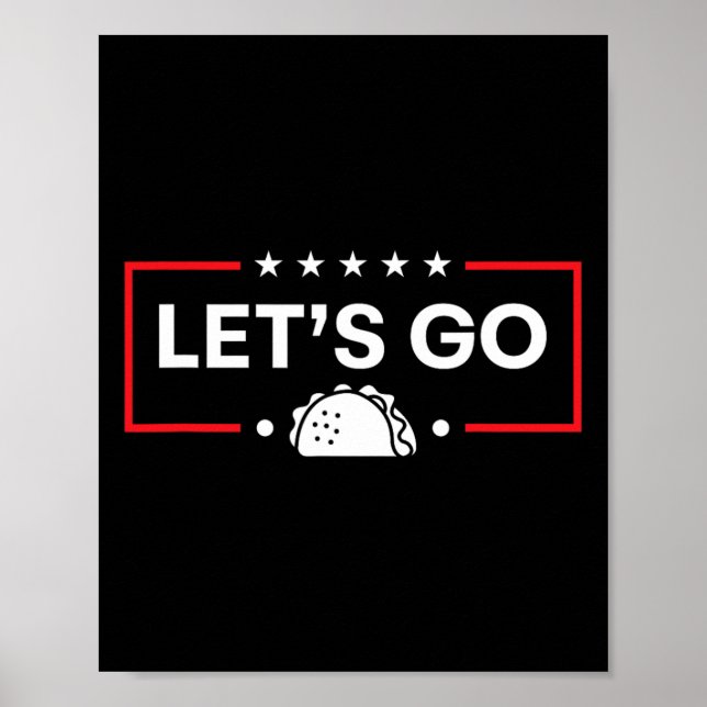 Let's Go Taco Trump Taco  Poster (Front)