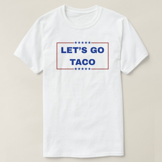 Let's Go Taco Tshirt (Design Front)